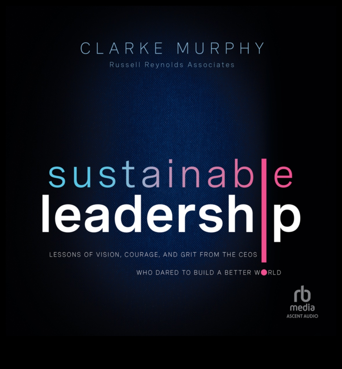 Epic Journeys: Business Innovation Stories of Vision and Grit